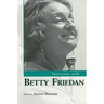 Interviews with Betty Friedan
