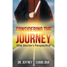 Considering the Journey: One Doctor's Perspective