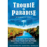 Trouble In Paradise: How To Deal With People Who Push Your Buttons Using Total Brain Coaching