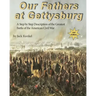 Our Fathers at Gettysburg 2nd ed: A Step by Step Description of the Greatest Battle of the American Civil War