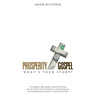 Prosperity/Gospel: What's Your Story?