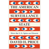 The American Surveillance State, The: How the U.S. Spies on Dissent
