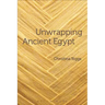 Unwrapping Ancient Egypt