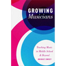 Growing Musicians: Teaching Music in Middle School and Beyond