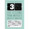 3 Minutes or Less: Life Lessons from America's Greatest Writers