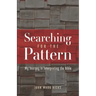 Searching for the Pattern: My Journey in Interpreting the Bible