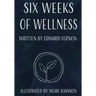 Six Weeks of Wellness