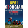 Real Georgian: Learn to Speak and Understand Georgian Through Dialogues