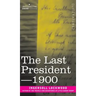 The Last President or 1900