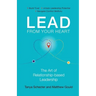 Lead from Your Heart: The Art of Relationship-based Leadership