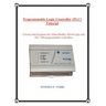 Programmable Logic Controller (PLC) Tutorial