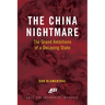The China Nightmare: The Grand Ambitions of a Decaying State