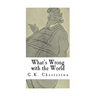 What's Wrong with the World: G.K. Chesterton