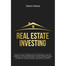 Real Estate Investing: Beginners Guide to Flipping Houses, Wholesaling, Investment Properties, Commercial Real Estate, Vacation Rentals, Prop