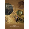 Frustrated Nationalism: Nationalism and National Identity in the Twenty-First Century