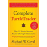 The Complete Turtletrader: How 23 Novice Investors Became Overnight Millionaires