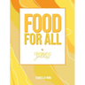 Food For All: By Drooling Goddess