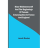 Mary Wollstonecraft and the beginnings of female emancipation in France and England