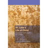 St. Luke's Life of Christ