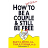 How to Be A Couple & Still Be Free