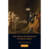 Free Speech and Democracy in Ancient Athens