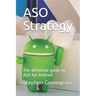 ASO Strategy: The definitive guide to ASO for Android
