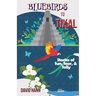 Bluebirds to Tikal: Stories of Fun, Fear & Folly