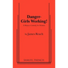 Danger - Girls Working