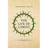 The Life of Christ