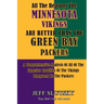 All The Reasons The Minnesota Vikings Are Better Than The Green Bay Packers: A Comprehensive Analysis Of All Of The Superior Qualities Of The Vikings
