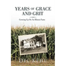 Years of Grace and Grit: Growing Up on an Illinois Farm