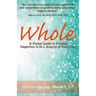 Whole: A Pocket Guide to Finding Happiness in ALL Aspects of Your Life!