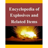 Encyclopedia of Explosives and Related Items