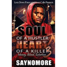 Soul of a Hustler, Heart of a Killer 3