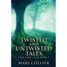 Twisted And Untwisted Tales