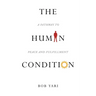 The Human Condition: A Pathway to Peace and Fulfillment