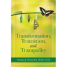 Transformation, Transition, and Tranquility