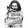 Parrot: Memoir of a Shelter Cat