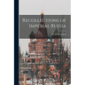 Recollections of Imperial Russia