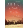 All That Is Solid Melts Into Air