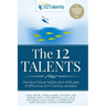 The 12 Talents: The Must-Have Habits and Attitudes of Effective 21st Century Leaders