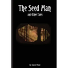 The Seed Man and Other Tales
