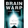 Brain Warp: A Medical Thriller