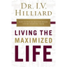 Living the Maximized Life Softcover
