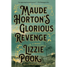 Maude Horton's Glorious Revenge