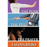 The Push The Pull and the Prayer