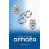 I Was a Police Officer: Amite City and Baton Rouge City Police Departments - The Beginning of a Forty-Six-Year Career