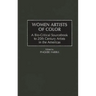 Women Artists of Color: A Bio-Critical Sourcebook to 20th Century Artists in the Americas