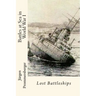 Battles at Sea in World War I: Lost Battleships