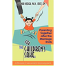 For the Children's Sake: Parenting Together After the Marriage Ends